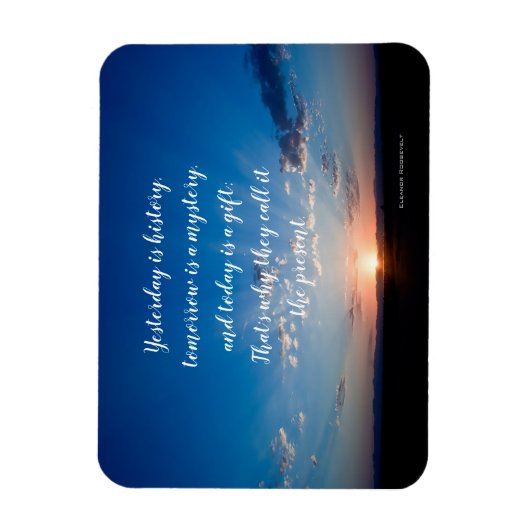 Sonnenaufgang ist heute ein Geschenk inspirierende Magnet (Vertikal)