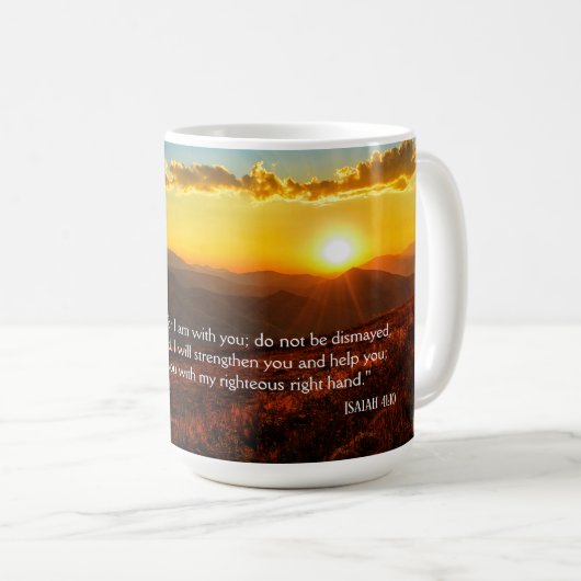 Sonnenaufgang nicht Angst Isaiah 41:10 Kaffeetasse (VorderseiteRechts)