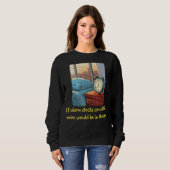 Sonnenbedeckte Tafelwecker benötigen Psychotherapi Sweatshirt (Vorne ganz)