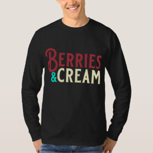 Sonnenbeeren und Creme- und Fruchtliebhaber T-Shirt