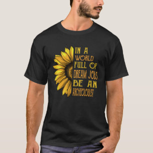 Sonnenblume  Archäologe T-Shirt