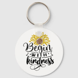 Sonnenblume | Beginnen Sie mit Freundlichkeit Schlüsselanhänger
