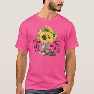 Sonnenblume Cowgirl Boot ich habe keine Angst vor  T-Shirt