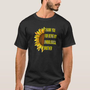 Sonnenblume Danke, dass du mein unbiologischer Bro T-Shirt