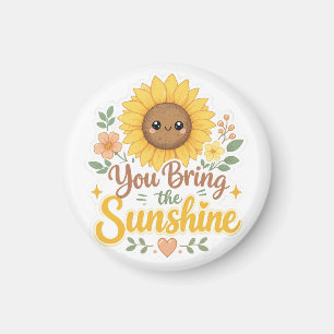 Sonnenblume: Du bringst den Sonnenschein Magnet