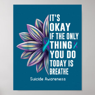 Sonnenblume Es ist okay, wenn das Einzige, was du Poster