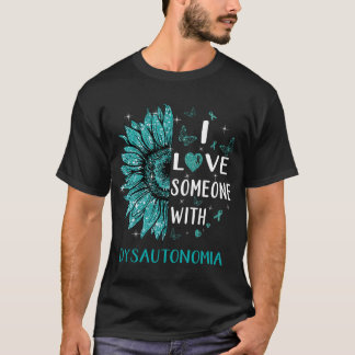 Sonnenblume I Liebe Jemand mit Dysautonomie Awaren T-Shirt