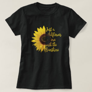 Sonnenblume   Inspiration Zitat T-Shirt