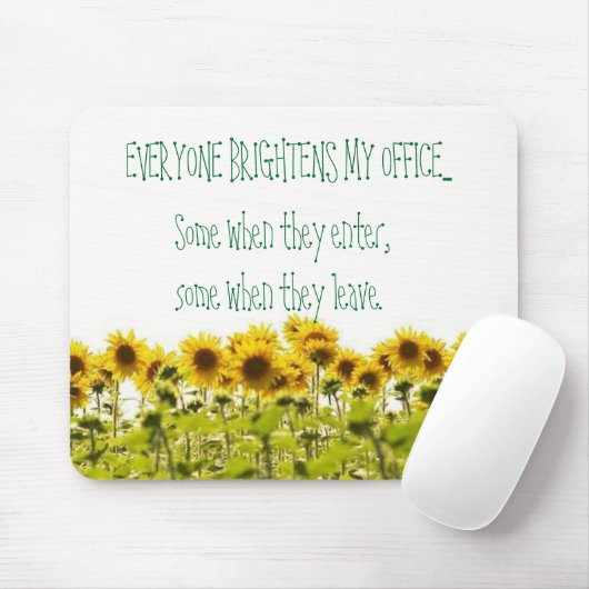 Sonnenblume, JEDER ERHELLT MEIN BÜRO…, Som… Mousepad (Mit Mouse)