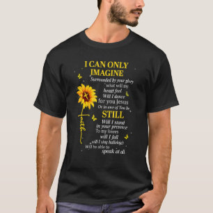 Sonnenblume Jesus Christliche Bibel Verse Glauben T-Shirt