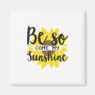 Sonnenblume Lover   Sei so komm mein Sonnenschein Magnet