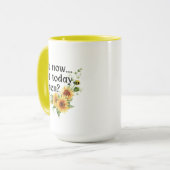 Sonnenblume: Nicht heute. Nicht jetzt. Wann? Tasse (Vorderseite Links)