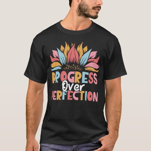 Sonnenblumen-Fortschritt über Perfektionierungs-Re T-Shirt (Vorderseite)