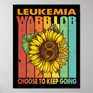 Sonnenblumen-Leukämie-Krieger wählt, weitermachen Poster