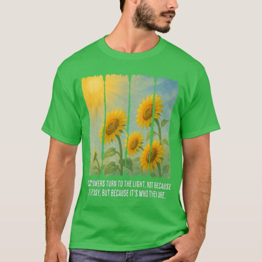 Sonnenblumen machen zum Licht T-Shirt (Vorderseite)