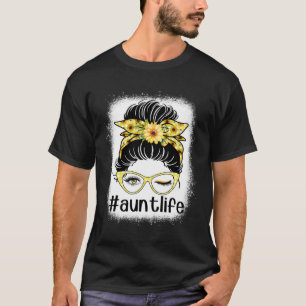 Sonnenblumen Tante Leben Messy Bun Bleaches Mutter T-Shirt