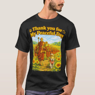 Sonnenblumenweg Für Frieden Mit Mönchen Und Aloka  T-Shirt