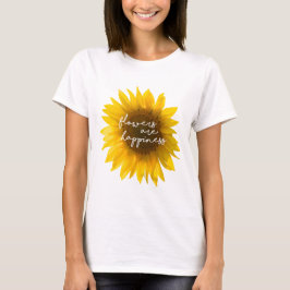 Sonnenblumenziffer "Blume sind glücklich" T-Shirt