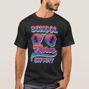 Sonnenbrille Schule Krankenschwester Off Duty Summ T-Shirt