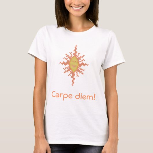 Sonnendurchbruch, Carpe diem! T-Shirt (Vorderseite)