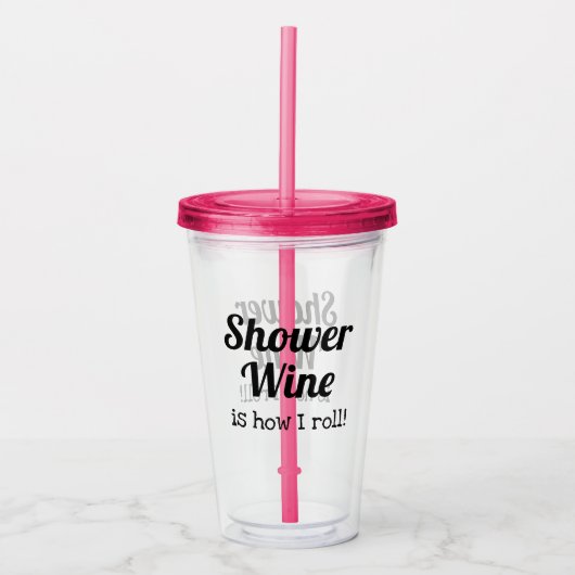 Sonnendusche Weinangebot für Ehefrau oder Freunde Acryltrinkbecher (Vorderseite)