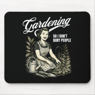Sonnengartenarbeit also bringe ich Menschen nicht  Mousepad