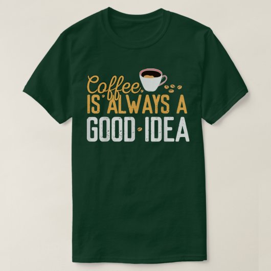 Sonnenlicher Kaffee ist immer eine gute Idee Koffe T-Shirt (Design vorne)