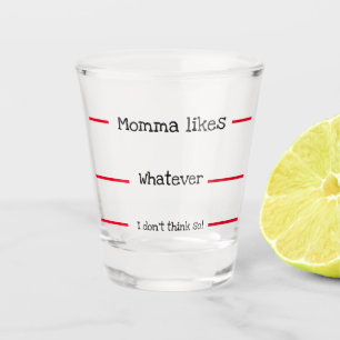 Sonnenmessglas-Momma-Likes-Shotglas Schnapsglas
