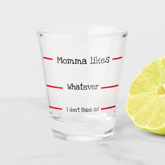 Sonnenmessglas-Momma-Likes-Shotglas Schnapsglas (Vorderseite)