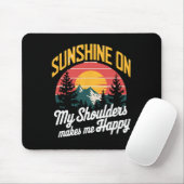 Sonnenschein Auf Meinen Schultern Glücklich Im Fre Mousepad (Mit Mouse)