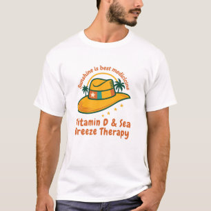 Sonnenschein ist die beste Medizin   Vitamin D & M T-Shirt