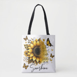 Sonnenschein Sei der Sonnenschein Tasche