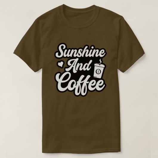 Sonnenschein und Kaffee01 T-Shirt (Design vorne)