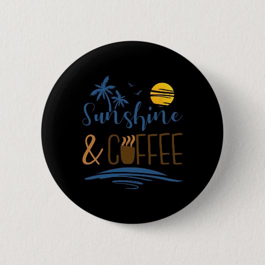 Sonnenschein und Kaffee Button (Vorderseite)