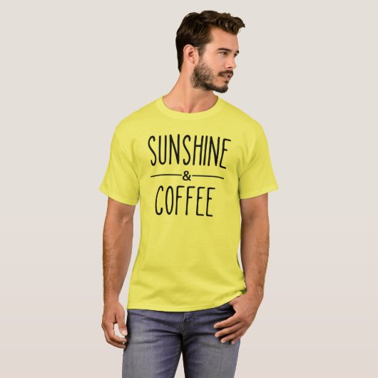 Sonnenschein und Kaffee T-Shirt (Vorne ganz)