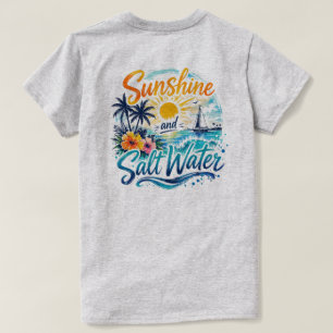 Sonnenschein und Salzwasser T-Shirt