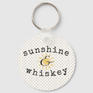 Sonnenschein und Whiskey Schlüsselanhänger