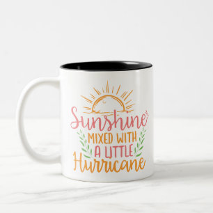 Sonnenschein vermischt mit etwas Hurrikan Zweifarbige Tasse