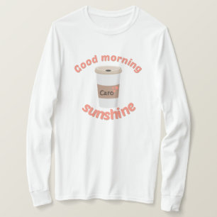 "Sonnenscheinkaffee des guten Morgens " T-Shirt