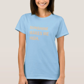 SONNENSCHIRME SIND HOCH. T-Shirt