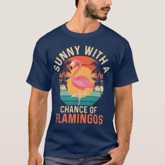 Sonnig mit der Chance von Flamingos Niedlich rosa  T-Shirt