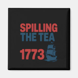 Sonnige 4. Juli Spilling der Tee seit 1773 vier Magnet