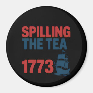 Sonnige 4. Juli Spilling der Tee seit 1773 vier Magnet