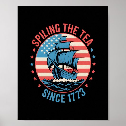 Sonnige 4. Juli Spilling der Tee seit 1773 vier Poster (Vorne)