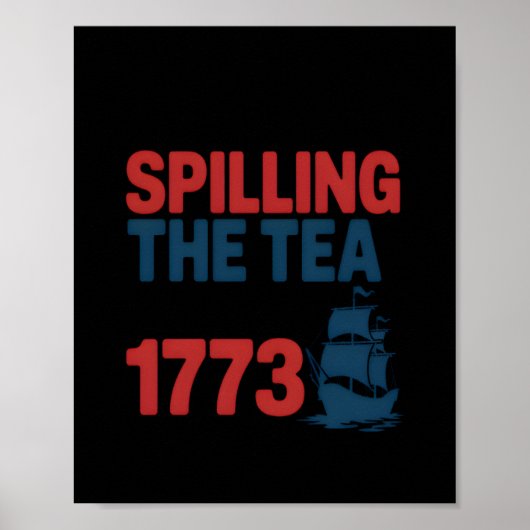 Sonnige 4. Juli Spilling der Tee seit 1773 vier Poster (Vorne)