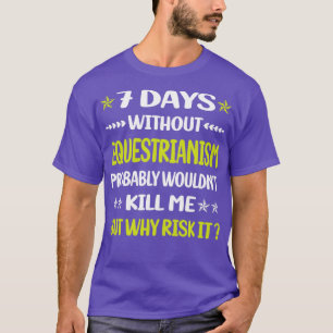 Sonnige 7 Tage ohne Reitferien Pferd T-Shirt