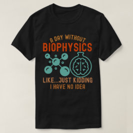 Sonnige Biophysik, I Liebe Biophysik3 T-Shirt