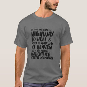 Sonnige sarkastische Autobahn zu Hell und Treppe z T-Shirt