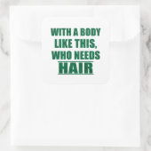 Sonnige sarkastische Redewendungen Spaß Sarkasmus Quadratischer Aufkleber (Tasche)