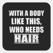 Sonnige sarkastische Redewendungen Spaß Sarkasmus Quadratischer Aufkleber (Vorderseite)